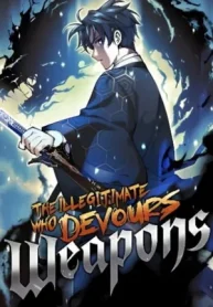 The Illegitimate Who Devours Weapons
