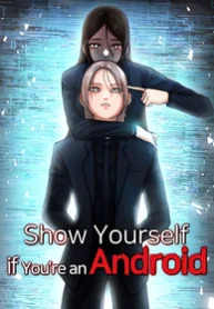 Show Yourself if You’re an Android (Official)