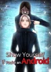 Show Yourself if You’re an Android (Official)