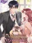 Reborn as the Villain Mom, but I’m Going to Be a Good Parent
