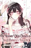 The Circumstances of Being Chosen as the Villainess’s Favorite