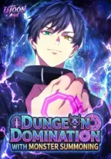 Dungeon Domination with Monster Summoning: The Strongest Adventurer Who Contracted with the Demon King’s Army
