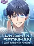 Dr. Shin Seonhan Who Sees the Future