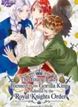 The Young Lady Blessed by the Gorilla King Is Adored by the Royal Knights Order
