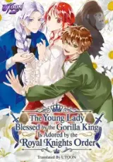 The Young Lady Blessed by the Gorilla King Is Adored by the Royal Knights Order