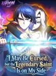 I May Be Cursed, but the Legendary Saint Is on My Side