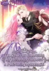 I’ll Start by Changing My Husband Through a Plunder Marriage