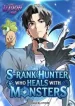 S-Rank Hunter Who Heals with Monsters