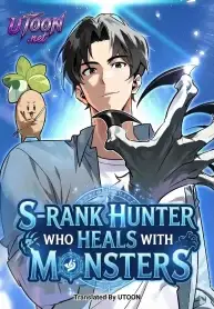 S-Rank Hunter Who Heals with Monsters