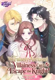 The Falsely Accused Villainess Can’t Escape the Knight!