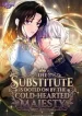 The Substitute is Doted on by the Cold-Hearted Majesty