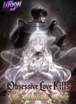 Obsessive Love Kills The Saintess Twice