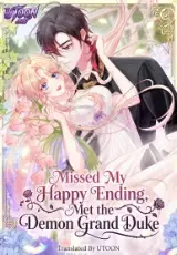 Missed My Happy Ending, Met the Demon Grand Duke